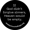 God Forgives Sinners Button
