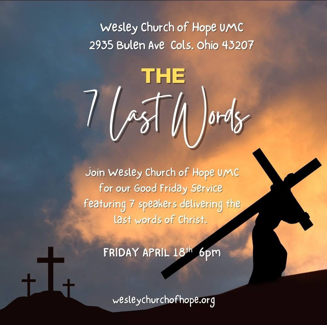 The 7 Last Words of Jesus presented by Wesley Church of Hope UMC